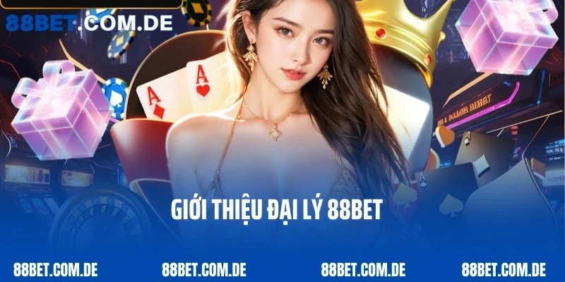 Giới thiệu đại lý 88BET