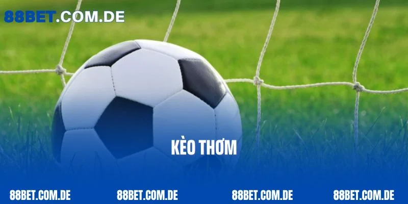 Tìm Hiểu Các Thông Tin Chi Tiết Liên Quan Tới Kèo Thơm 