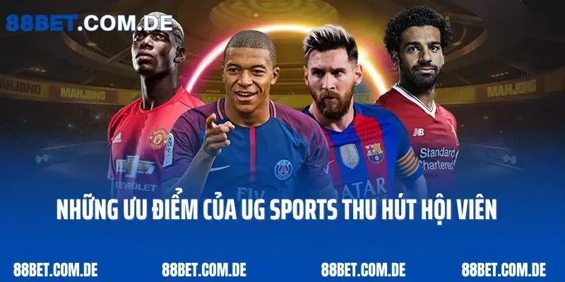 Những ưu điểm của UG Sports thu hút hội viên