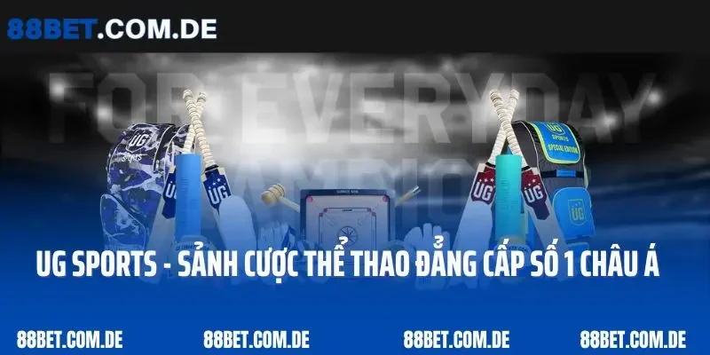 UG Sports - Sảnh Cược Thể Thao Đẳng Cấp Số 1 Châu Á