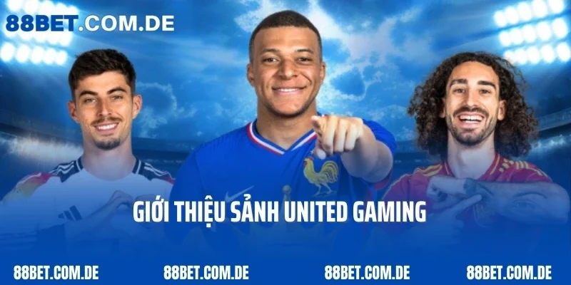 Giới thiệu sảnh United Gaming