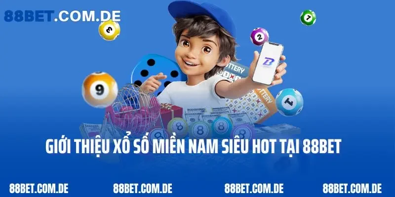 Giới thiệu xổ số miền Nam siêu hot tại 88bet