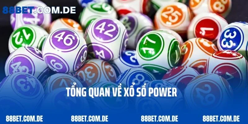 Tổng quan về xổ số Power