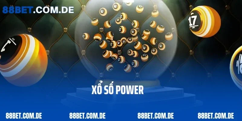 Xổ Số Power - Cơ Hội Trúng Thưởng Hàng Tỷ Đồng Không Thể Bỏ Lỡ
